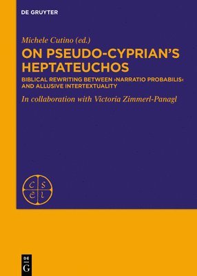 On Pseudo Cyprians Heptateuchos Ps Cyprianus Gallus Michele