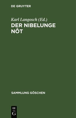 Karl Langosch - Der Nibelunge Nôt, Inbunden