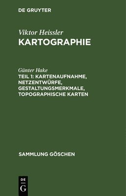 bokomslag Kartenaufnahme, Netzentwürfe, Gestaltungsmerkmale, topographische Karten