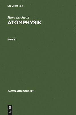 Hans Lessheim - Hans Lessheim: Atomphysik. Band 1, Inbunden