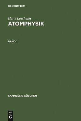 Hans Lessheim: Atomphysik. Band 1 1