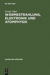 bokomslag Wrmestrahlung, Elektronik Und Atomphysik