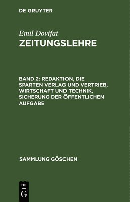Emil Dovifat - Redaktion, Die Sparten Verlag Und Vertrieb, Wirtschaft Und Technik, Sicherung Der Öffentlichen Aufgabe, Inbunden