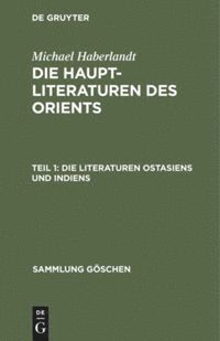 bokomslag Die Literaturen Ostasiens und Indiens