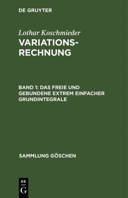 Lothar Koschmieder - freie und gebundene Extrem einfacher Grundintegrale, Inbunden