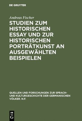 bokomslag Studien Zum Historischen Essay Und Zur Historischen Portrtkunst an Ausgewhlten Beispielen