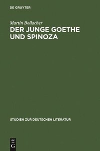 bokomslag Der junge Goethe und Spinoza