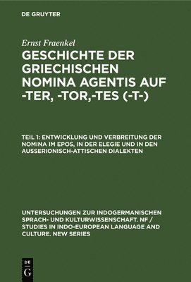 bokomslag Entwicklung Und Verbreitung Der Nomina Im Epos, in Der Elegie Und in Den Außerionisch-Attischen Dialekten