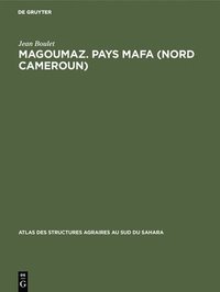 bokomslag Magoumaz. Pays Mafa (Nord Cameroun)