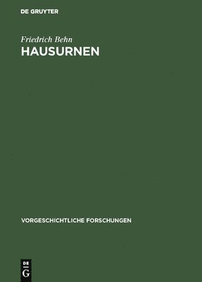 Friedrich Behn - Hausurnen, Inbunden