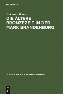 Die ltere Bronzezeit in der Mark Brandenburg 1