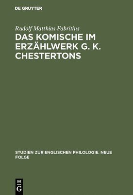 Rudolf Matthias Fabritius - Komische im Erzählwerk G. K. Chestertons, Inbunden