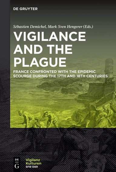 Sébastien Demichel, Mark Sven Hengerer - Vigilance and the Plague, Häftad