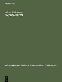 bokomslag Wow-Ipits: Eight Asmat Woodcarvers of New Guinea