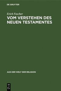 bokomslag Vom Verstehen Des Neuen Testamentes