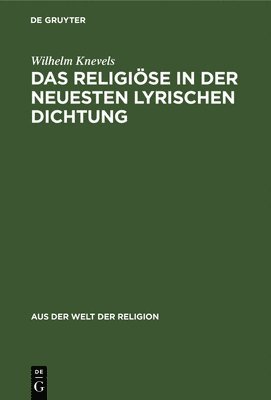 Wilhelm Knevels - Religiöse in der neuesten lyrischen Dichtung, Inbunden