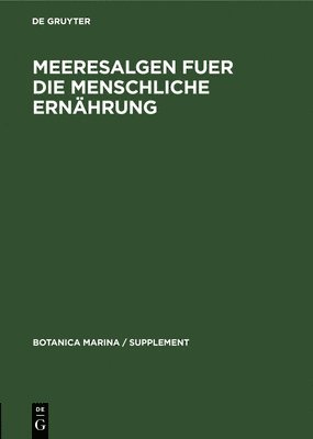 Degruyter - Meeresalgen fuer die menschliche Ernährung, Inbunden