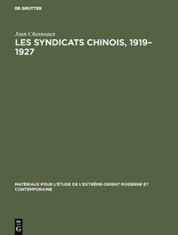 bokomslag Les syndicats chinois, 1919-1927