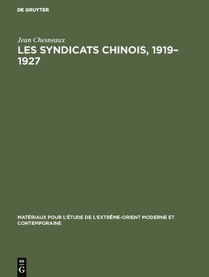 Les syndicats chinois, 1919-1927 1