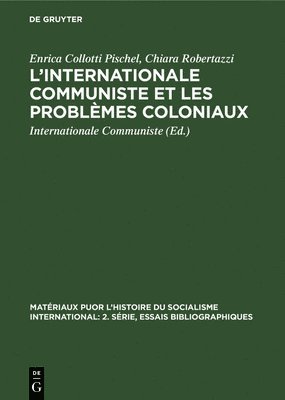 L'Internationale Communiste et les problmes coloniaux 1