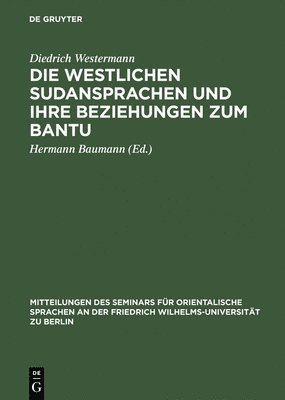 bokomslag Die Westlichen Sudansprachen Und Ihre Beziehungen Zum Bantu