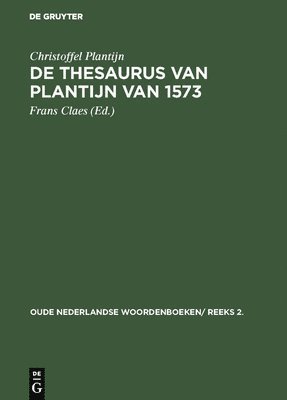 Christoffel Plantijn, Christoffel Frans Plantijn Claes, Frans Claes - De thesaurus van Plantijn van 1573, Inbunden