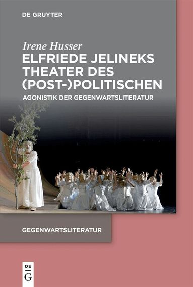 Irene Husser - Elfriede Jelineks Theater des (Post-)Politischen, Häftad