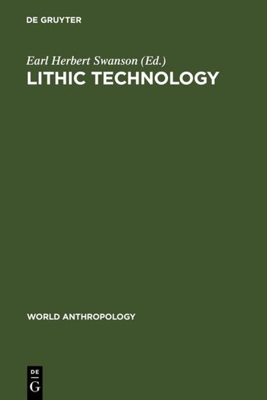 Earl Herbert Swanson - Lithic technology, Inbunden
