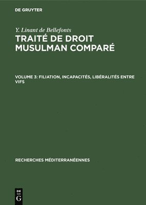 bokomslag Filiation, incapacités, libéralités entre vifs