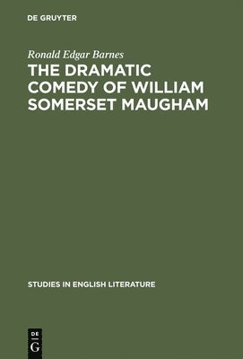 Ronald Edgar Barnes - dramatic comedy of William Somerset Maugham, Inbunden