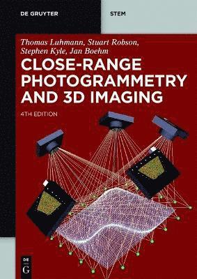 Thomas Luhmann, Stuart Robson, Stephen Kyle, Jan Boehm, Thomas Luhman - Close-Range Photogrammetry and 3D Imaging, Häftad