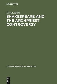 bokomslag Shakespeare and the archpriest controversy