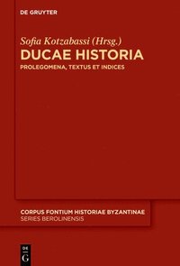 bokomslag Ducae Historia: Prolegomena, Textus Et Indices