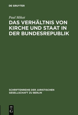 bokomslag Das Verhltnis von Kirche und Staat in der Bundesrepublik