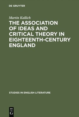 bokomslag The association of ideas and critical theory in eighteenth-century England