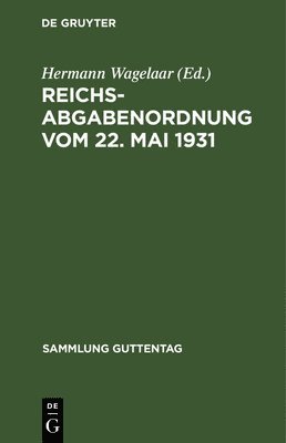 Reichsabgabenordnung Vom 22. Mai 1931 1