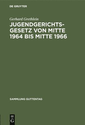 Jugendgerichtsgesetz von Mitte 1964 bis Mitte 1966 1