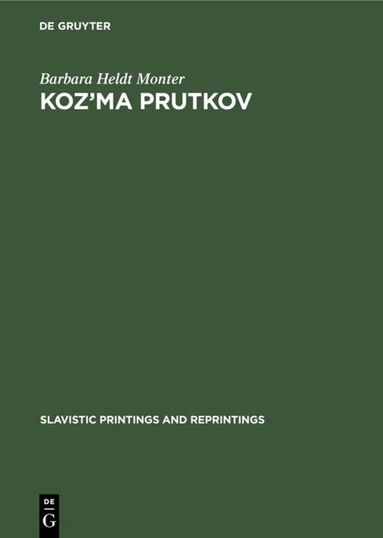 Barbara Heldt Monter - Koz'ma Prutkov, Inbunden