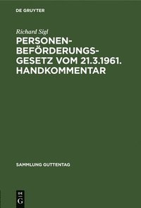 bokomslag Personenbefrderungsgesetz vom 21.3.1961. Handkommentar