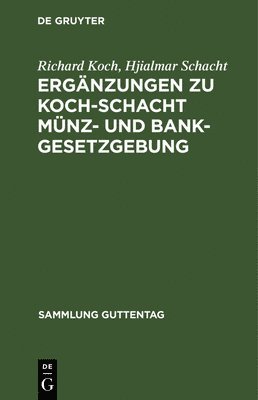 bokomslag Ergänzungen Zu Koch-Schacht Münz- Und Bankgesetzgebung