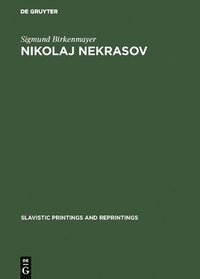bokomslag Nikolaj Nekrasov: His Life and Poetic Art