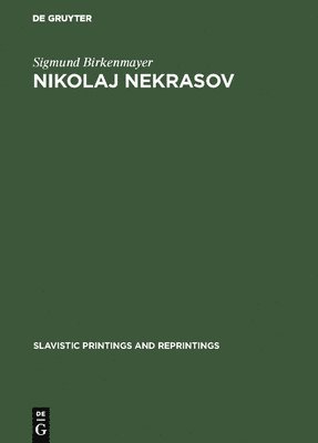 bokomslag Nikolaj Nekrasov: His Life and Poetic Art