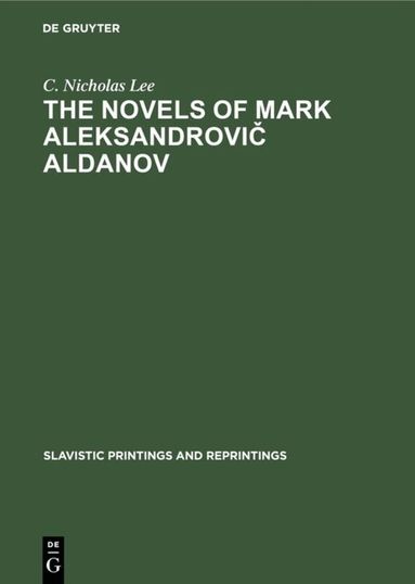 C. Nicholas Lee - novels of Mark Aleksandrovič Aldanov, Inbunden