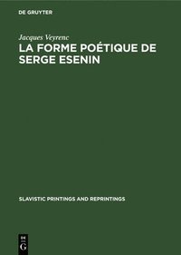 bokomslag La Forme Potique de Serge Esenin