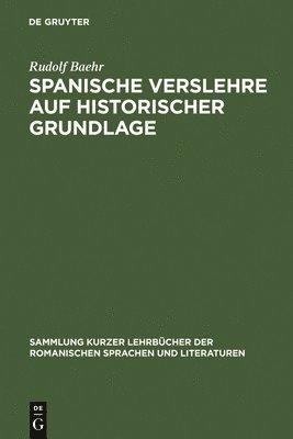 Rudolf Baehr - Spanische Verslehre auf historischer Grundlage, Inbunden