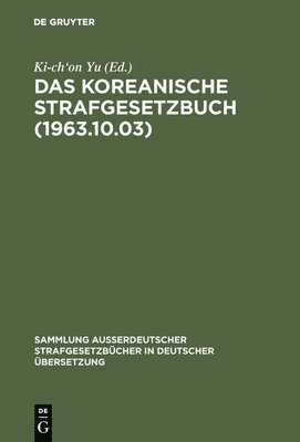bokomslag Das koreanische Strafgesetzbuch (1963.10.03)