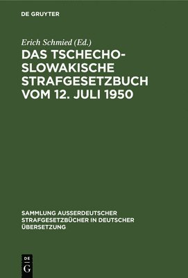 Erich Schmied - tschechoslowakische Strafgesetzbuch vom 12. Juli 1950, Inbunden