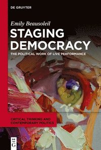 bokomslag Staging Democracy