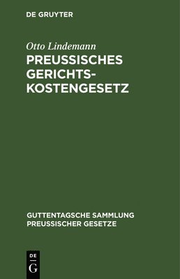 Otto Lindemann - Preussisches Gerichtskostengesetz, Inbunden