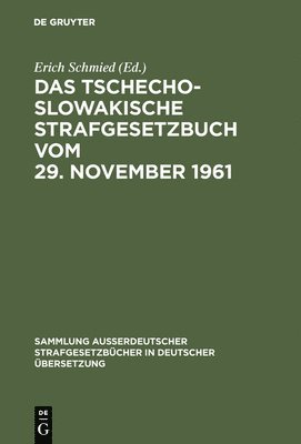 Erich Schmied - Tschechoslowakische Strafgesetzbuch vom 29. November 1961, Inbunden